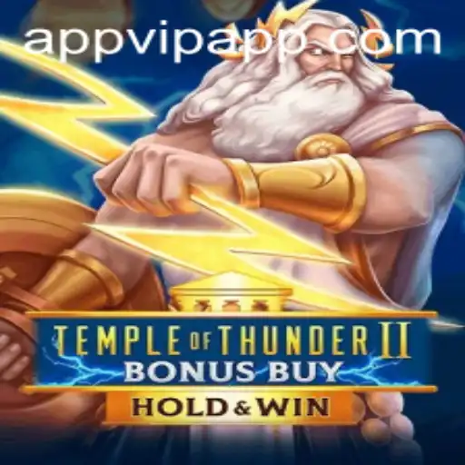 Discovering TempleofThunderIIBonusBuy: A Gaming Adventure with APPVIP.com